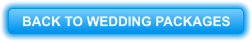 BACK TO WEDDING PACKAGES